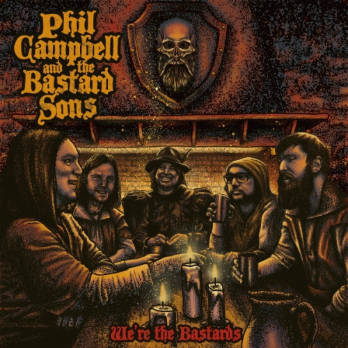 Phil Campbell And The Bastard Sons : We’re the Bastards Phil Campbell And The Bastard Sons : We’re the Bastards
